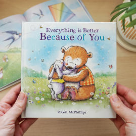 Everything Is Better Because Of You A heartfelt gift book for someone special by FROM YOU TO ME