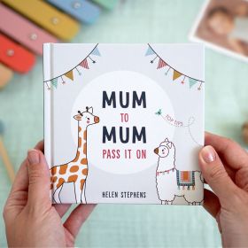 Mum To Mum Pass It On Gift Book The perfect gift of top tips for new mums & mums-to-be by FROM YOU TO ME